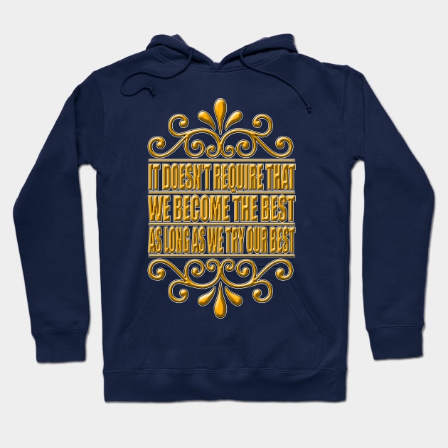 As Long As We Try Our Best (Yellow) Hoodie by Aine Creative Designs